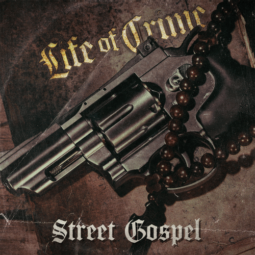 Life Of Crime : Street Gospel